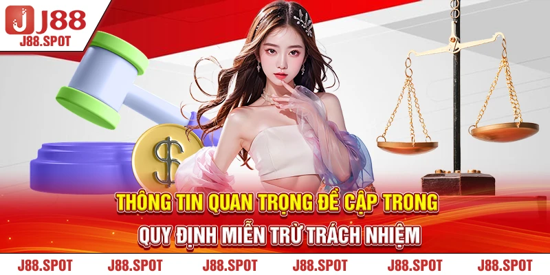Thông tin quan trọng đề cập trong quy định Miễn trừ Trách nhiệm 